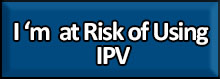 I’m at Risk of Using IPV